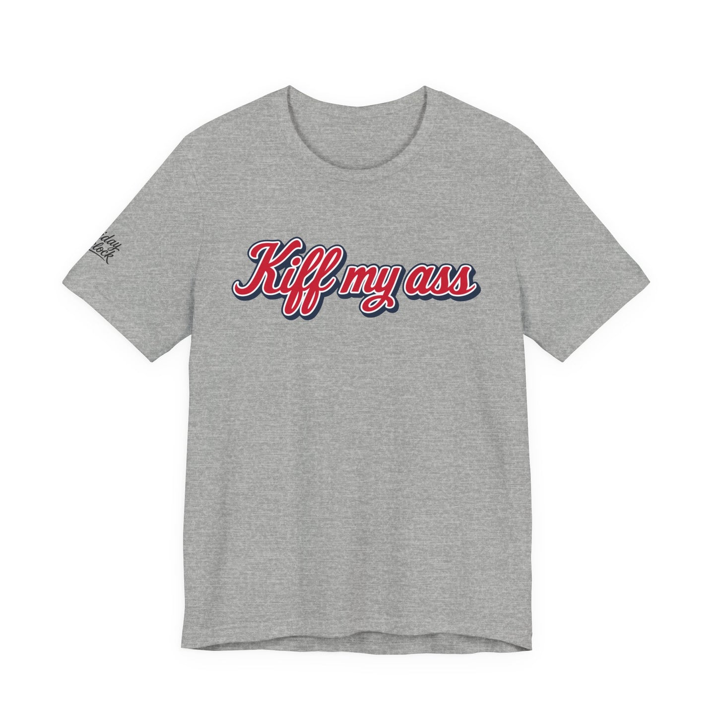 kiff my ass