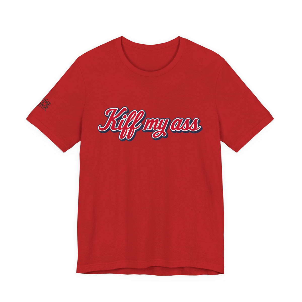 kiff my ass
