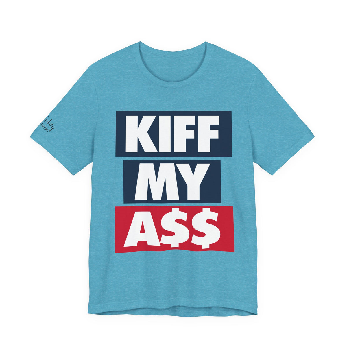 kiff my a$$